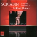 Scriabin: 24 Preludes Op.11, Piano Sonatas No.4, No.10, etc
