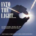 Into The Light / Indianapolis Christ Church Cathedral Choir