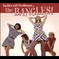 Ladies and Gentlemen...The Bangles!