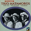 Legendary Trio Matmoros 1928 - 1937