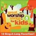 Great Worship Songs For Kids Vol. 5