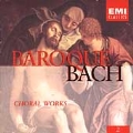 Baroque 2 - Bach: Choral Works