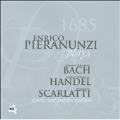 Plays Johann Sebastian Bach, Georg Friedrich Handel, Domenico Scarlatti : 1685