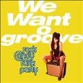 We Want Groove [CD+DVD]
