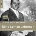 The Rough Guide to Blind Lemon Jefferson: Reborn and Remastered