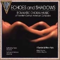 Echoes and Shadows / Shapiro, Harris, Watson, I Cantori NY