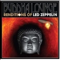 Buddha Lounge: Renditions of Led Zeppelin