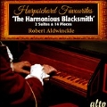 The Harmonius Blacksmith - Harpsichord Favourites