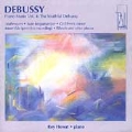 Debussy: Piano Music Vol 4 - The Youthful Debussy / Howat