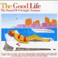 Good Life, The (The Sound Of A Swingin' Summer)