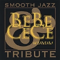 A Smooth Jazz Tribute To Bebe & Cece Winans