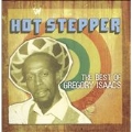 Hot Stepper: The Best Of Gregory Isaacs