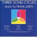 Lewin: Three Song Cycles / Valby, Wyner, Nicosia, et al