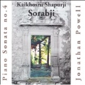 Sorabji: Piano Sonata No.4 / Jonathan Powell(p)