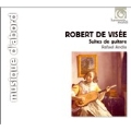 Robert de Visee: Suites de Guitare / Rafael Andia(g)