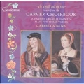 Music from the Carver Choirbook /Alan Tavener, Cappella Nova
