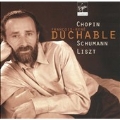 Schumann , Chopin , Liszt : Carnaval etc / Duchable [CCCD]