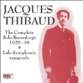 Jacques Thibaud - The Complete Solo Recordings 1929-36