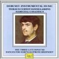 Debussy: Sonatas & Rhapsodies - Historic Recordings
