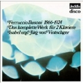 Busoni :Complete Works for Two Pianos -Improvisation "Wie Wohl Ist Mir"/Duettino Concertante/etc (1982):Isabel von Vintschger(p)/Jurg von Vintschger(p)