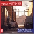 W.Bolcom: Complete Works for Violin and Piano -Second Sonata, Sonatina, etc / Philip Ficsor(vn), Constantine Finehouse(p)