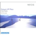 Robert HP Platz: Piano Pieces No.1"Trail", No.2, No.3, No.4"Up", No.5"Unter Segel" (2007)  / Rolf Hind(p)