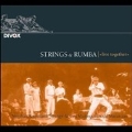 Strings & Rumba Live Together