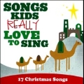 Songs Kids Really Love To Sing : 17 Christmas Songs