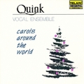 Carols Around the World / Quink Vocal Ensemble