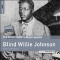 The Rough Guide to Blind Willie Johnson: Reborn and Remastered