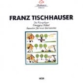 Tischhauser: Die Hampeloper, Omaggi a Malzel. etc / Rato Tschupp(cond), Zurich Camerata, etc