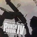Punch Drunk Vol.4