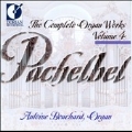 Pachelbel: Complete Organ Works Vol 4 / Antoine Bouchard