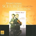 Schubert: Grand Duo for Violin and Piano D.574, Rondo Brillant D.895, etc / Renaud Capucon, Jerome Ducros