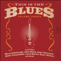 This Is The Blues Volume 3