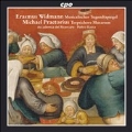 E.Widmann: Musikalischer Tugendtspiegel; M.Praetorius: Terpsichore Musarum (excerpts)