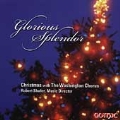 Glorious Splendor: Christmas With the Washington Chorus