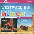 Mexico! & Westward Ho