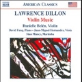 L.Dillon: Violin Music - Violin Sonata "Motion", 15 Minutes, Facade, Spring Passing, etc