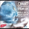 Chant du Saxophone Tenor -Glazunov, Schumann, W.Hartley, D.Smirnov, etc  /  Niels Bijl(tenor sax), Hans-Erik Dijkstra(p)
