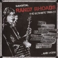 Immortal Randy Rhoads: The Ultimate Tribute