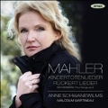 Mahler: Kindertotenlieder, Ruckert Lieder; Schoenberg: Four Songs Op.2