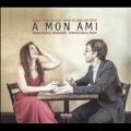 A Mon Ami - Chopin & Franchomme - Works for Cello and Piano