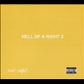 Hell of a Night 2