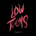 Low Teens<Black Vinyl>