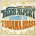 Music Volume 3 - Herb Alpert Reimagines The Tijuana Brass