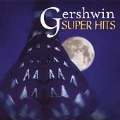 Gershwin - Super Hits