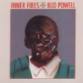 Inner Fires : The Genius Of Bud Powell