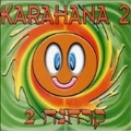 Karahana 2 - Trance