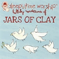 Lullaby Renditions of Jars of Clay